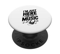 I'm Just Here for the Music Fun Quote PopSockets Adhesive PopGrip