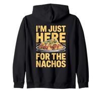 I'm Just Here For The Nachos Funny Snack Lover Zip Hoodie