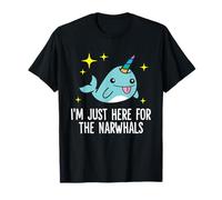 I'm Just Here for The Narwhals T-Shirt