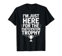 I'm Just Here for The Participation Trophy - Value Graphic T-Shirt, Men, Black, S