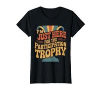 I'm Just Here for The Participation Trophy - Value Graphic T-Shirt, Women, Black, S