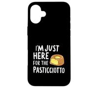 I'm Just Here for the Pasticciotto Leccese Italian Dessert Case for iPhone 16 Plus