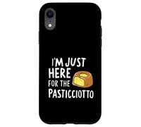 I'm Just Here for the Pasticciotto Leccese Italian Dessert Case for iPhone XR