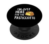 I'm Just Here for the Pasticciotto Leccese Italian Dessert PopSockets Adhesive PopGrip