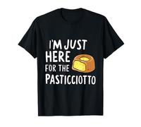 I'm Just Here for The Pasticciotto Leccese Italian Dessert T-Shirt