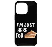 I'm Just Here for the Pecan Pie Southern Dessert Recipe Case for iPhone 13 Pro