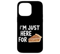 I'm Just Here for the Pecan Pie Southern Dessert Recipe Case for iPhone 14 Pro Max