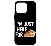 I'm Just Here for the Pecan Pie Southern Dessert Recipe Case for iPhone 16 Pro
