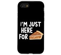 I'm Just Here for the Pecan Pie Southern Dessert Recipe Case for iPhone SE (2020) / 7/8