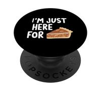 I'm Just Here for the Pecan Pie Southern Dessert Recipe PopSockets Adhesive PopGrip