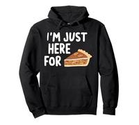 I'm Just Here for the Pecan Pie Southern Dessert Recipe Pullover Hoodie