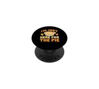 I'm Just Here For The Pie Funny Thanksgiving Day Turkey Fall PopSockets Adhesive PopGrip