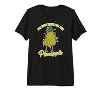 I'm just here for The Pineapple Premium T-Shirt