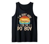 Im Just Here for The Po Boy Tank Top