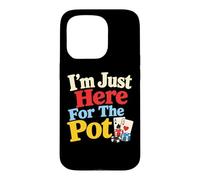 I'm Just Here For The Pot Funny I Play Craps Poker Casino Case for iPhone 15 Pro