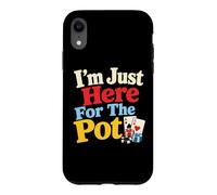 I'm Just Here For The Pot Funny I Play Craps Poker Casino Case for iPhone XR
