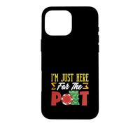 I'm Just Here For The Pot Poker Chips Gambling Casino Case for iPhone 16 Pro Max