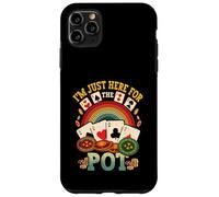 I'M Just Here For The Pot Poker Lover Gambling Gambler Case for iPhone 11 Pro Max