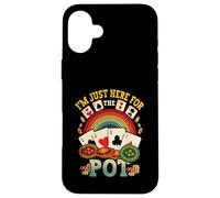 I'M Just Here For The Pot Poker Lover Gambling Gambler Case for iPhone 16 Plus