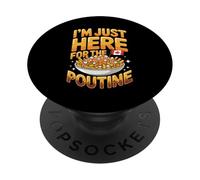 I'm Just Here For The Poutine Canada Food Lover PopSockets Adhesive PopGrip
