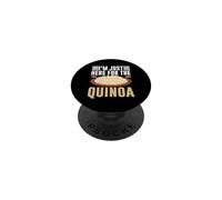 I'm Just Here for the Quinoa PopSockets Adhesive PopGrip