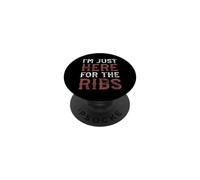 I'm Just Here For The Ribs Funny Barbecue Grilling BBQ Fan PopSockets Adhesive PopGrip