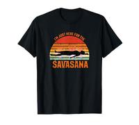 I'm Just Here For The Savasana Funny Yoga Meditation Shirt T-Shirt