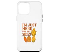 I'm Just Here for the Sides Vegan Vegetarian Thanksgiving Case for iPhone 12 Pro Max