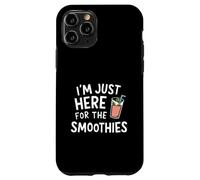 I'm Just Here for the Smoothies - Fresh Fruit Blended Juice Case for iPhone 11 Pro