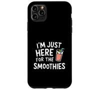 I'm Just Here for the Smoothies - Fresh Fruit Blended Juice Case for iPhone 11 Pro Max