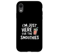 I'm Just Here for the Smoothies - Fresh Fruit Blended Juice Case for iPhone XR