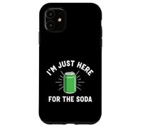I'm Just Here For The Soda Case for iPhone 11