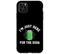 I'm Just Here For The Soda Case for iPhone 11 Pro Max