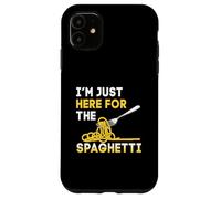 I'm Just Here For The Spaghetti Funny Italian Food Lover Case for iPhone 11