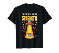 I'm Just Here for The Spaghetti UFO Abduction Funny Pasta T-Shirt
