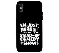 I'm Just Here for the Stand-Up Comedy Show Live Comedy Club Case for iPhone X/XS