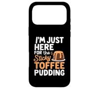 I'm Just Here For The Sticky Toffee Pudding Case for iPhone 17 Pro Max