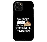 I'm Just Here for the Streuselkuchen German Crumb Cake Case for iPhone 11 Pro