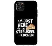 I'm Just Here for the Streuselkuchen German Crumb Cake Case for iPhone 11 Pro Max