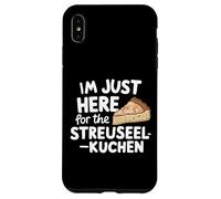 I'm Just Here for the Streuselkuchen German Crumb Cake Case for iPhone XS Max