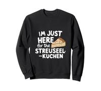 I'm Just Here for the Streuselkuchen German Crumb Cake Sweatshirt