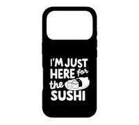 I'm Just Here for the Sushi Raw Fish Roll Sashimi Japanese Case for iPhone 17 Pro