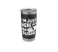 I'm Just Here for the Sushi Raw Fish Roll Sashimi Japanese Stainless Steel Insulated Tumbler