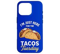 I'm Just Here For The Taco Tuesday Case for iPhone 16 Pro