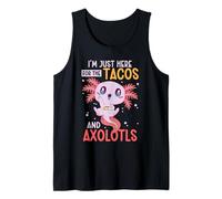 I'm Just Here for The Tacos and Axolotls Mexican Axolotl Tank Top
