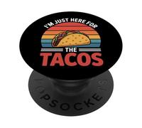 I'm Just Here For The Tacos Food Festival Humor PopSockets Adhesive PopGrip