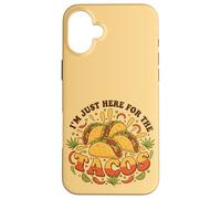 Im Just Here For The Tacos Funny Taco Party Case for iPhone 16 Plus