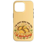 Im Just Here For The Tacos Funny Taco Party Case for iPhone 16 Pro