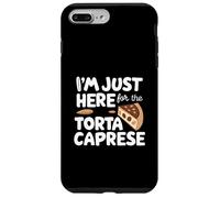 I'm Just Here for the Torta Caprese Italian Flourless Cake Case for iPhone 7 Plus/8 Plus