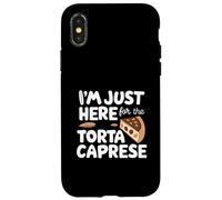 I'm Just Here for the Torta Caprese Italian Flourless Cake Case for iPhone X/XS